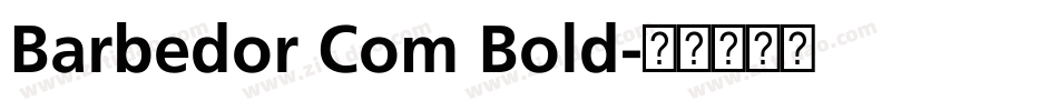 Barbedor Com Bold字体转换